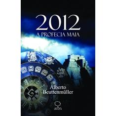 2012: A Profecia Maia