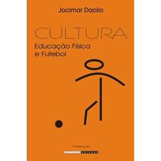 Cultura: Educação Física E Futebol