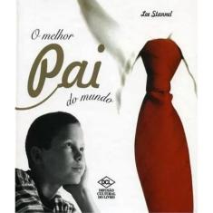 Livro Melhor Pai Do Mundo, O