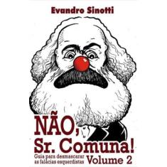 Não, Sr. Comuna! - Vol. 02 - SINOTTI EDITORA, 3