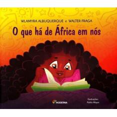 Livro - O que há de África em nós - moderna