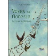 Vozes Da Floresta - Lendas Indigenas