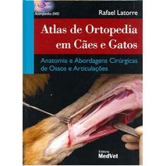 Atlas De Ortopedia Em Cães E Gatos