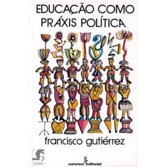 Educação como práxis política: 34