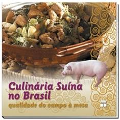 Culinaria Suina No Brasil. Qualidade Do Campo A Mesa