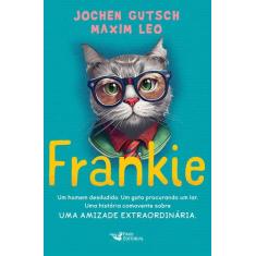 Livro - Frankie - Um homem desiludido. Um gato procurando um lar. Uma 