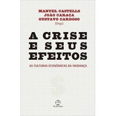 Livro - A crise e seus efeitos: As culturas econômicas da mudança