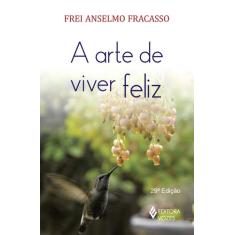 Livro - Arte de viver feliz