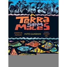 Terra Sem Males, A - Mito Guarani