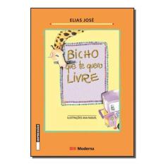Livro - Bicho que te quero livre