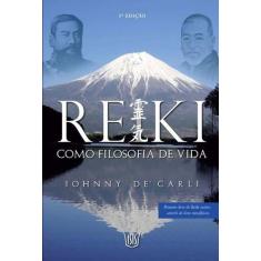 Reiki Como Filosofia de Vida - Preto e Branco - EDITORA ISIS LTDA