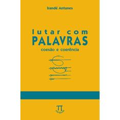 Lutar com Palavras. Coesão & Coerência- Volume 10