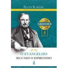 O evangelho segundo o espiritismo (Letras grandes) - FEB, 3
