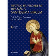Livro - Tratado da verdadeira devoção à Santíssima Virgem - Modelo clássico