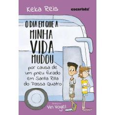 Livro - O dia em que a minha vida mudou por causa de um pneu furado em