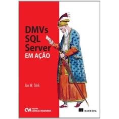 Dmvs Sql Server em Ação