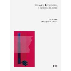 Dinâmica Estocástica E Irreversibilidade 2ª Ed