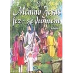 O Menino Jesus Fez-se Homem, 3