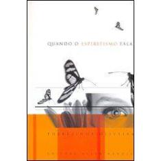 Quando o Espiritismo Fala -  