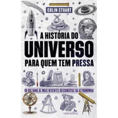 A História Do Universo Para Quem Tem Pressa