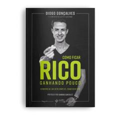 Como Ficar Rico Ganhando Pouco