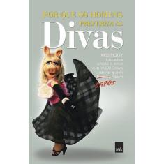 Livro - Por que os homens preferem as divas