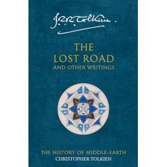 The Lost Road: and Other Writings: Book 5