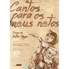 Livro - Cantos para os meus netos - poemas de Victor Hugo