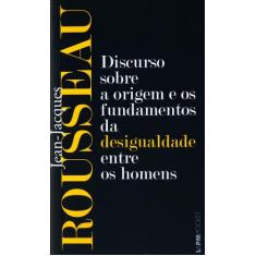 Livro - Discurso sobre a origem e os fundamentos da desigualdade entre