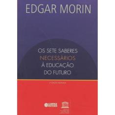 Os sete saberes necessários à educação do futuro