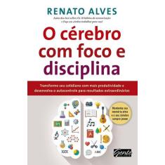 Livro - O cérebro com foco e disciplina