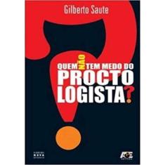 Quem Não Tem Medo do Proctologista, 3