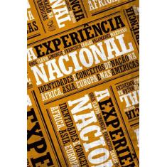 Livro - A experiência nacional: Identidades e conceito de nação na Áfr