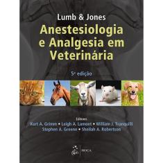Lumb & Jones - Anestesiologia e Analgesia em Veterinária