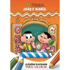 Turma Da Monica Classicos Ilustrados Para Colorir - Joao E Maria
