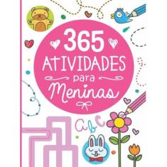 365 Atividades Para Meninas - PE DA LETRA