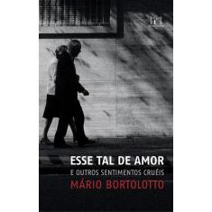 Livro - Esse tal de amor e outros sentimentos cruéis