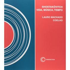 Shostakóvitch: vida, música, tempo: 8