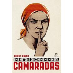 Livro - Camaradas: Uma história do comunismo mundial