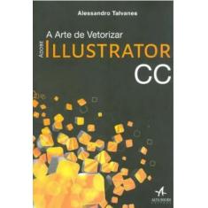 Livro - Adobe Illustrator Cc A Arte De Vetorizar