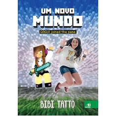 Um novo mundo: Gagui joined the game
