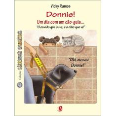 Livro - Donnie! um dia com um cão-guia...