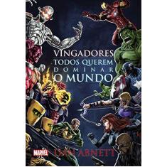 Livro - Vingadores - todos querem dominar o mundo