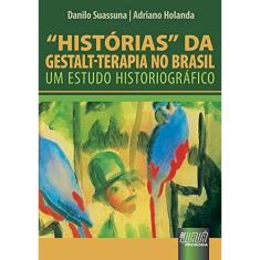 Histórias da Gestalt-Terapia no Brasil