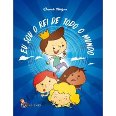 Livro - Eu sou o rei de todo o mundo