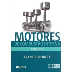 Motores de Combustão Interna (Volume 2)