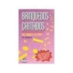 Brinquedos Cantados (livro e 2 Cds)