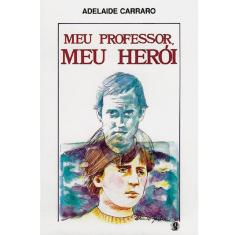 Livro - Meu Professor, Meu Herói
