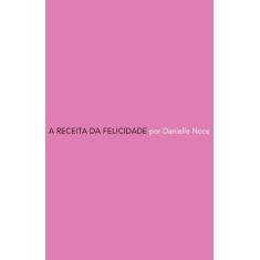 Livro - A receita da felicidade