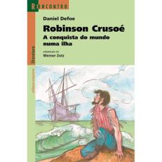 Robinson Crusoé: A conquista do mundo numa ilha